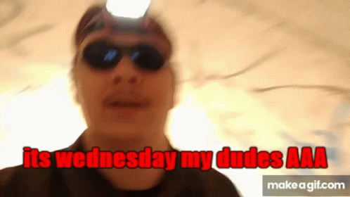 A Man Wearing Sunglasses And A Headlamp Says It 'S Wednesday My Dudes GIF