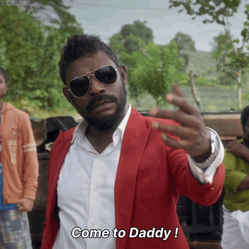 A Man Wearing Sunglasses And A Red Jacket Says Come To Daddy GIF