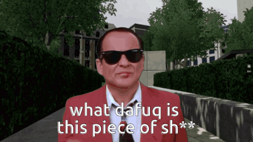 A Man Wearing Sunglasses And A Red Suit Says What Dafaq Is This Piece Of Sh*t GIF