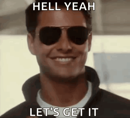 A Man Wearing Sunglasses Is Smiling With The Words `` Hell Yeah Let 'S Get It '' Below Him . GIF