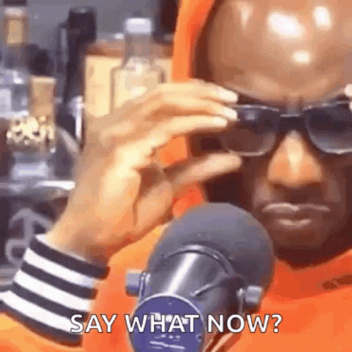 Man With Sunglasses Saying Say What Now GIF