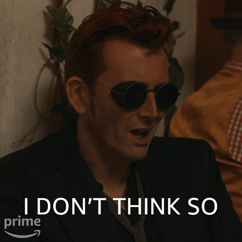 A Man Wearing Sunglasses Says I Don T Think So GIF
