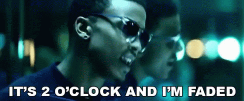 A Man Wearing Sunglasses Says " It 'S 2 O 'Clock And I 'M Faded " GIF