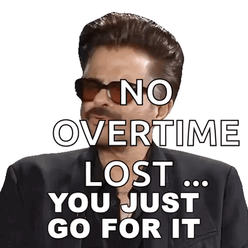 a man wearing sunglasses says no overtime lost ... you just go for it .