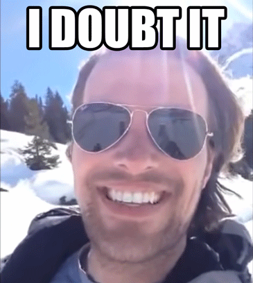 A Man Wearing Sunglasses With The Words I Doubt It Written Above Him GIF