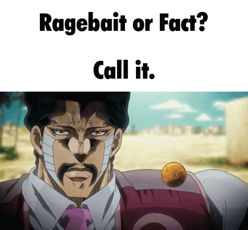 A Man With A Bandage On His Face Is Holding A Coin With The Words " Ragebait Or Fact Call It " Below Him GIF