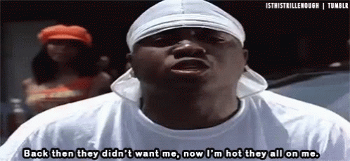 A Man With A Bandana On His Head Says Back Then They Did N't Want Me Now I 'M Hot GIF