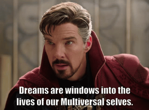 A Man With A Beard And A Caption That Says Dreams Are Windows Into The Lives Of Our Multiversal Selves GIF