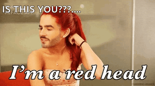 A Man With A Beard And Red Hair Is Asking If He Is A Redhead GIF