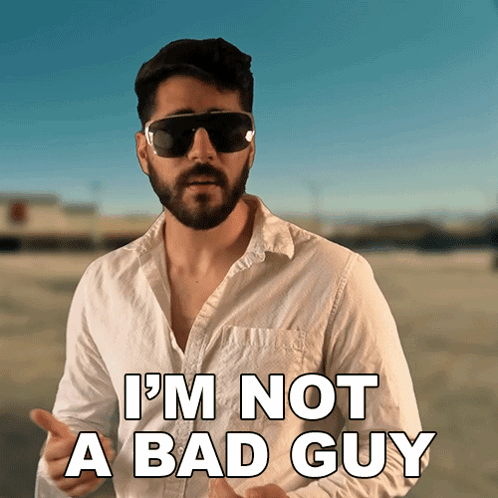 A Man With A Beard And Sunglasses Says I 'M Not A Bad Guy GIF