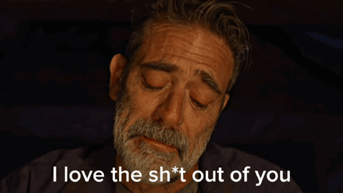 A Man With A Beard Is Crying And Says I Love The Sh * T Out Of You GIF
