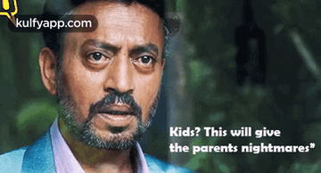 A Man With A Beard Is Looking At The Camera With The Words Kids This Will Give The Parents Nightmares GIF