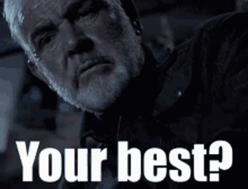 A Man With A Beard Is Looking At The Camera With The Words Your Best Written Below Him GIF