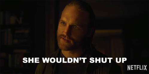 A Man With A Beard Is Saying She Wouldn 'T Shut Up GIF