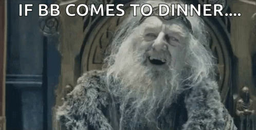 A Man With A Beard Is Sitting In A Chair And Smiling With The Words `` If Bb Comes To Dinner ... '' GIF