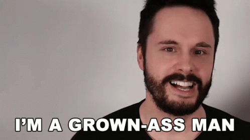 A Man With A Beard Is Smiling With The Words I 'M A Grown-Ass Man Below Him GIF