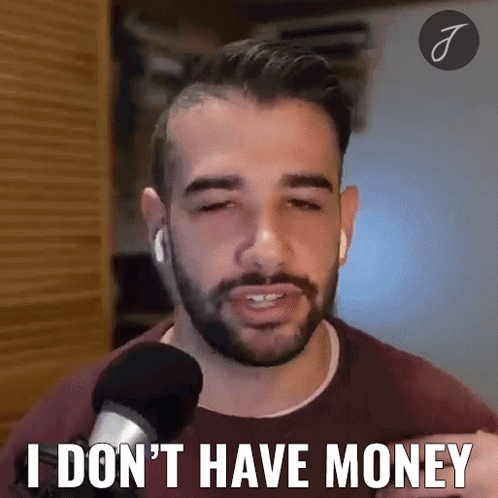 A Man With A Beard Is Talking Into A Microphone And Saying I Don 'T Have Money GIF