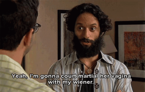 A Man With A Beard Is Talking To Another Man And Says Yeah I 'M Gonna Court Martial Her Vagina GIF
