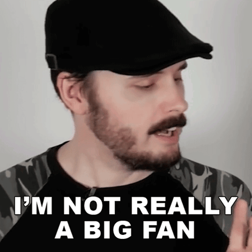 Bearded Man Saying I'm Not Really A Big Fan GIF