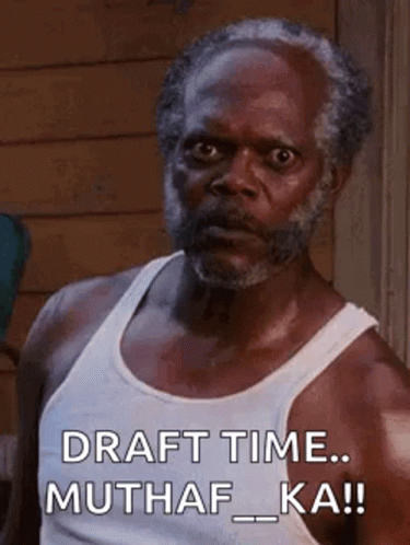 A Man With A Beard Is Wearing A White Tank Top And Says `` Draft Time ... Muthaf Ka ! '' GIF