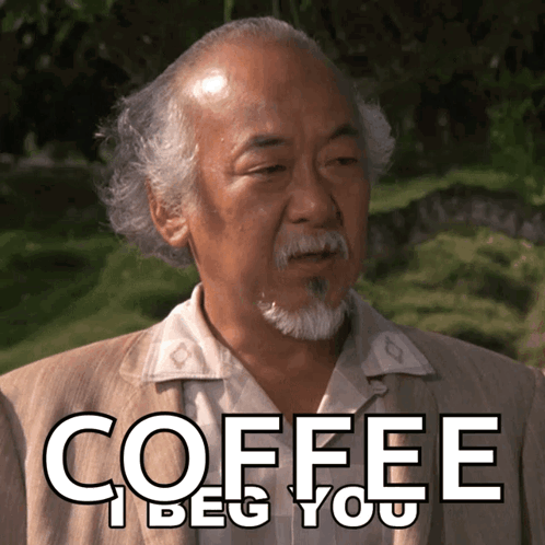 A Man With A Beard Says " Coffee I Beg You " In Front Of Him GIF