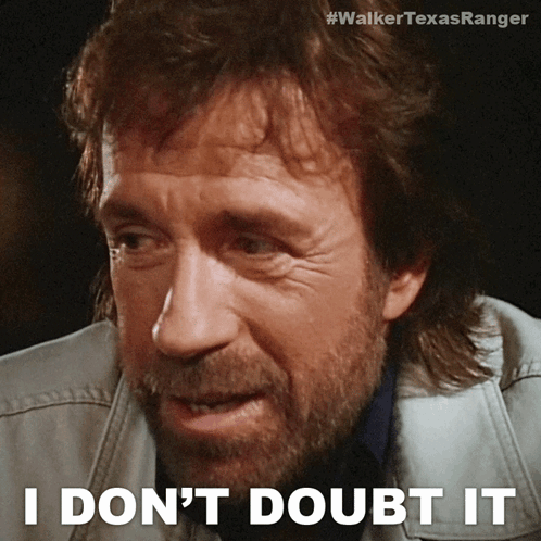 A Man With A Beard Says " I Don T Doubt It " GIF