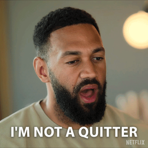 A Man With A Beard Says I 'M Not A Quitter On Netflix GIF