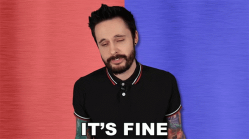 A Man With A Beard Says It 'S Fine On A Blue And Red Background GIF