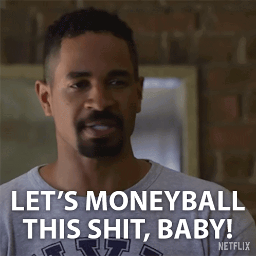 A Man With A Beard Says Let 'S Moneyball This Shit Baby ! GIF