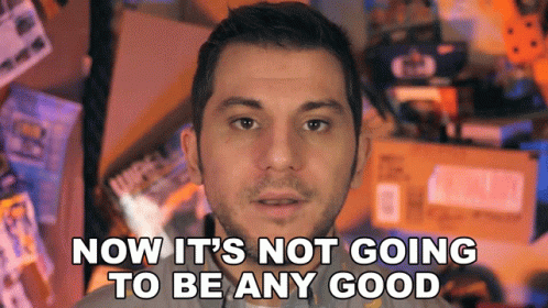 A Man With A Beard Says Now It 'S Not Going To Be Any Good GIF
