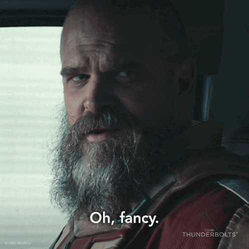 Man With Beard Saying Oh Fancy In Thunderbolts Ad GIF