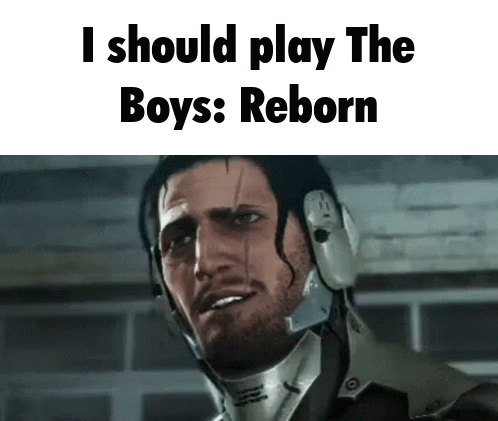 A Man With A Helmet On His Head Says I Should Play The Boys Reborn GIF