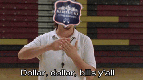 A Man With A Kentucky Sign On His Head Says Dollar Dollar Bills Y'all GIF