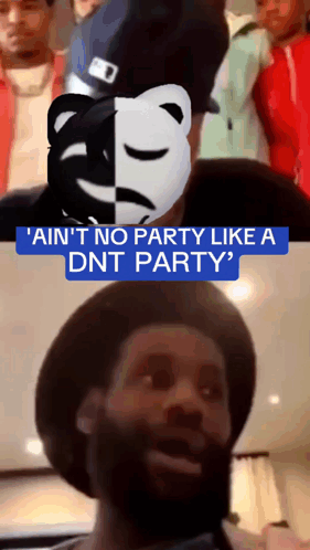 A Man With A Mask On His Face And The Words " Ain 'T No Party Like A Dnt Party " GIF