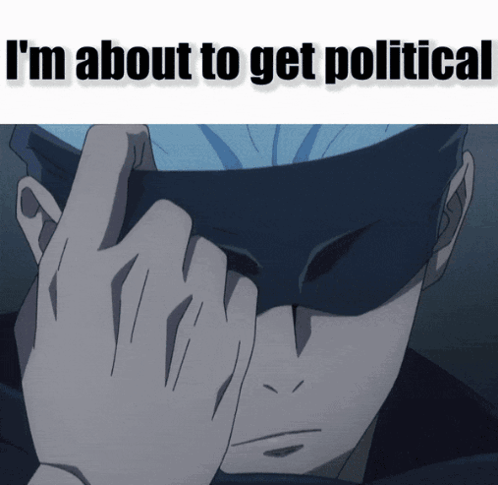 A Man With A Mask On His Face And The Words I 'M About To Get Political Below Him GIF