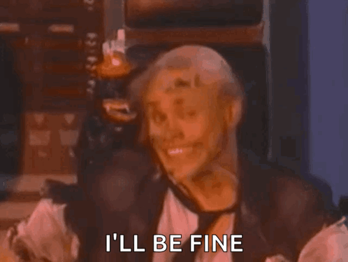A Man With A Mask On His Face Is Saying I 'Ll Be Fine GIF