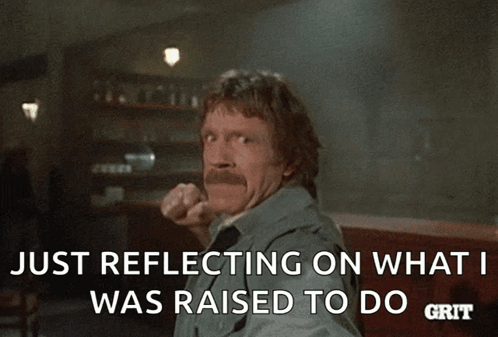 A Man With A Mustache Is Holding A Gun And Says " Just Reflecting On What Was Raised To Do " GIF