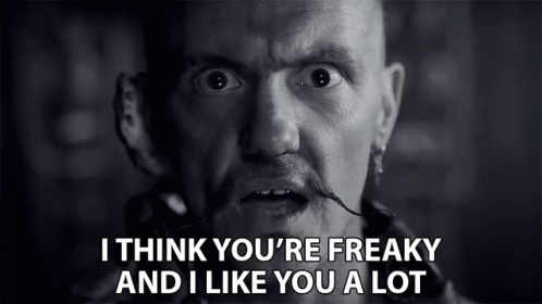 A Man With A Mustache Is Saying I Think You 'Re Freaky And I Like You A Lot .. GIF