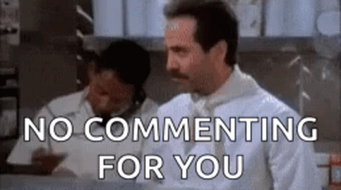 A Man With A Mustache Is Saying `` No Commenting For You '' In A Kitchen . GIF