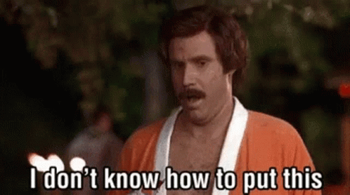 A Man With A Mustache Is Standing In Front Of A Fire And Says `` I Don T Know How To Put This '' . GIF