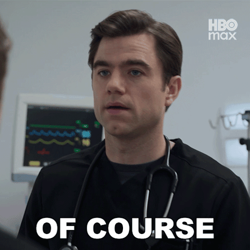 A Man With A Stethoscope Around His Neck Has The Word Of Course Above Him GIF