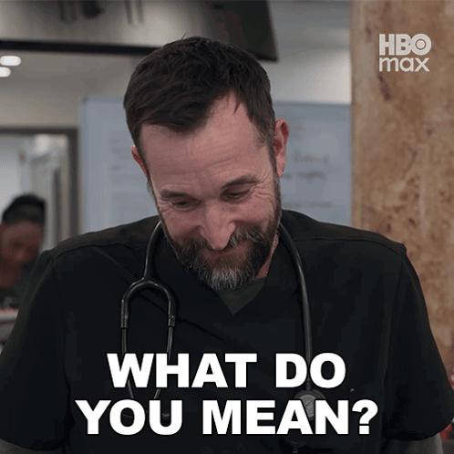 A Man With A Stethoscope Around His Neck Is Smiling And Says What Do You Mean GIF
