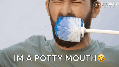 A Man With A Toilet Brush In His Mouth And The Words Im A Potty Mouth Below Him GIF