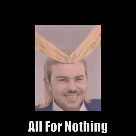 A Man With A Wig On His Head And The Words `` All For Nothing '' Written Below Him . GIF