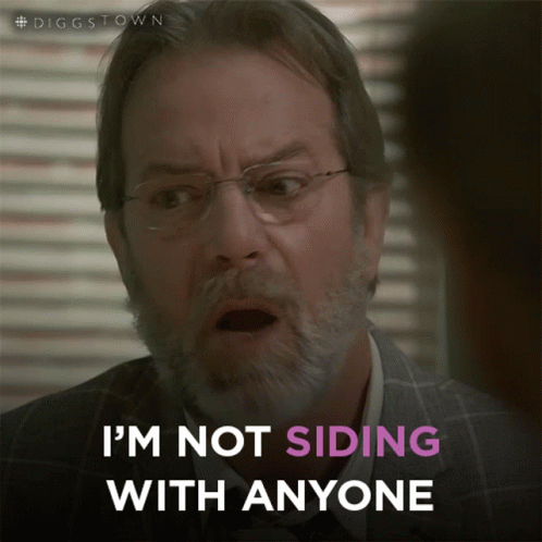A Man With Glasses And A Beard Is Saying I 'M Not Siding With Anyone GIF