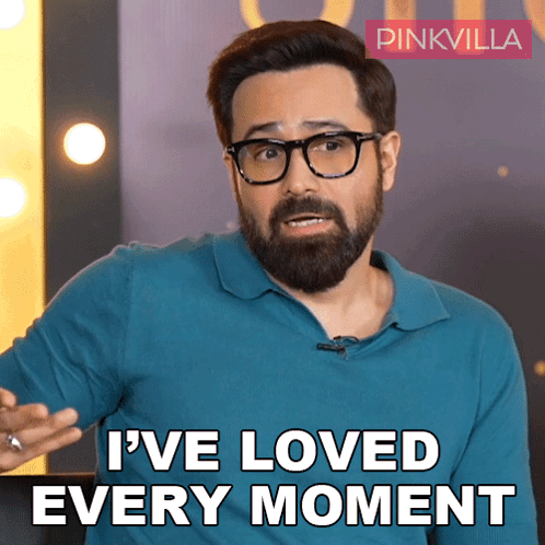 A Man With Glasses And A Beard Is Saying I 'Ve Loved Every Moment GIF