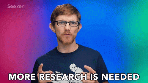 A Man With Glasses And A Beard Says " More Research Is Needed " GIF