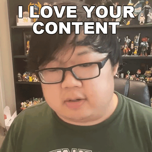 a man with glasses and a green shirt says i love your content