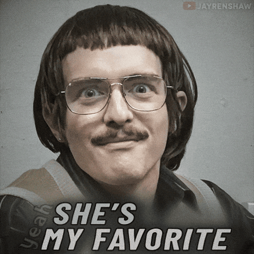 A Man With Glasses And A Mustache Has The Words She 'S My Favorite On His Face GIF