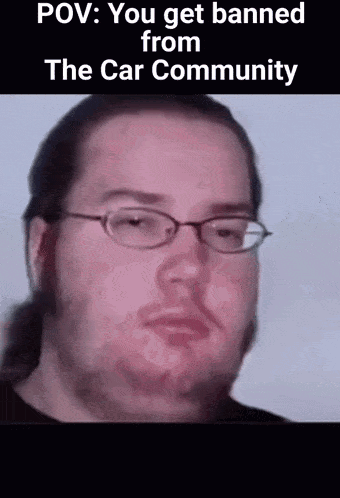 A Man With Glasses And A Ponytail Is Banned From The Car Community . GIF